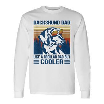 Vintage Dachshund Dad Like A Regular Dad But Cooler V2 Long Sleeve T-Shirt - Seseable