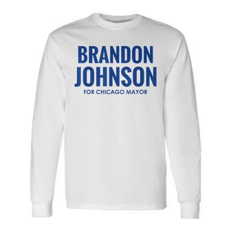 Vote Brandon Johnson For Chicago Mayor Long Sleeve T-Shirt T-Shirt | Mazezy