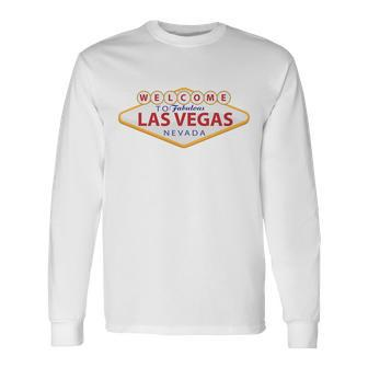 Welcome To Fabulous Las Vegas Sign Long Sleeve T-Shirt - Monsterry