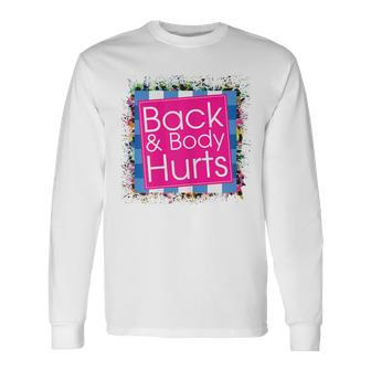 Womens Funny Back Body Hurts Quote Workout Gym Top Men Women Long Sleeve T-shirt Graphic Print Unisex - Seseable