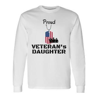 Womens Proud Veterans Daughter - Veteran Army Military Family Gift Men Women Long Sleeve T-shirt Graphic Print Unisex - Seseable
