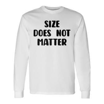 Womens Size Does Not Matter Funny Little White Lies Men Women Long Sleeve T-shirt Graphic Print Unisex - Seseable