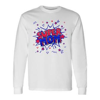 Womens Super Mom In Red And Blue For Mothers Day Or Birthday - Mom Men Women Long Sleeve T-shirt Graphic Print Unisex - Seseable