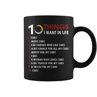 10 Things I Want In My Life Cars More Cars V2 Coffee Mug - Seseable
