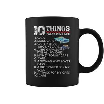 10 Things I Want In My Life - More Cars - Car Lover Mechanic Coffee Mug - Seseable