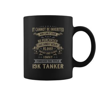 19K Tanker Forever Job Title Shirts Coffee Mug - Thegiftio UK