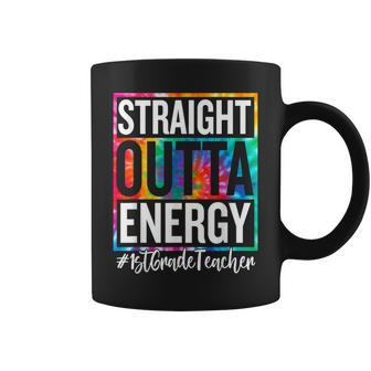 1St Grade Teacher Straight Outta Energy Teacher Life Gifts Coffee Mug - Thegiftio UK