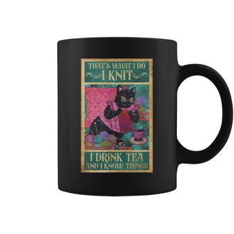 I Knit I Drink Tea & I Know Things Tea Lover Knitting Knit  Coffee Mug