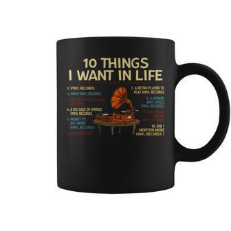 2023 Vinyl Records 10 Things I Want In My Life Coffee Mug | Mazezy