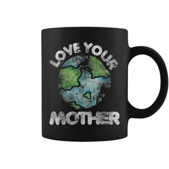 Love Your Mother  Vintage Earth Day Coffee Mug