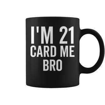 21 Year Old Card Me Funny 21St Birthday Gift Him Men Vegas Coffee Mug | Mazezy