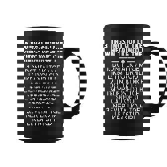 3 Things I Don’T Like When Talking To Me Don’T Talk To Me Coffee Mug - Seseable