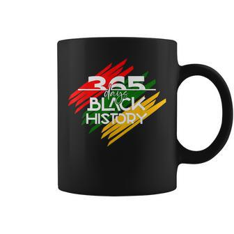 365 Days Black History Melanin African Roots Black Proud Coffee Mug - Seseable