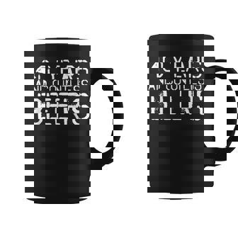 40 Years And Countless Beers Funny Drinking Gift Idea Coffee Mug | Mazezy
