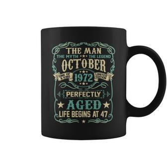 47Th Birthday Gifts The Man Myth Legend October 1972 Coffee Mug - Seseable
