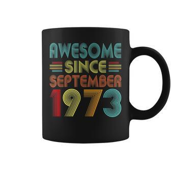 49Th Birthday Idea Awesome Since September 1973 49 Years Old Coffee Mug - Seseable