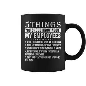 5 Things You Should Know About My Employees Funny Job Coffee Mug - Seseable
