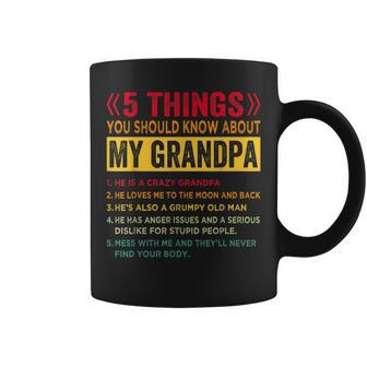 5 Things You Should Know About My Grandpa - Fathers Day Coffee Mug - Seseable