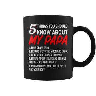 5 Things You Should Know About My Papa - Fathers Day Coffee Mug - Thegiftio UK