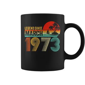 50 Year Old Vintage Legend Since March 1973 50Th Birthday Coffee Mug - Seseable