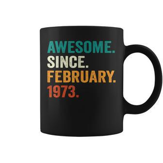 50 Years Old Gifts Awesome Since February 1973 50Th Birthday V2 Coffee Mug - Seseable