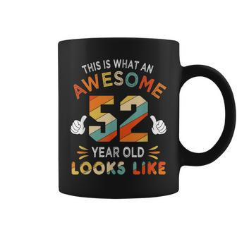 52Nd Birthday Gifts For 52 Years Old Awesome Looks Like Coffee Mug | Mazezy