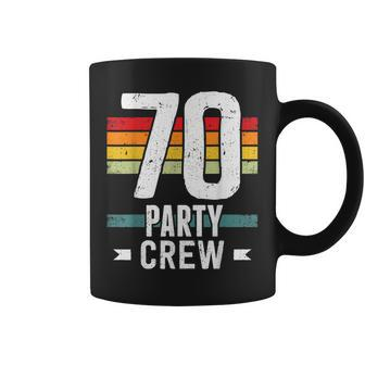 70 Birthday 70 Party Crew Squad 70Th Bday Group Birthday Coffee Mug | Mazezy