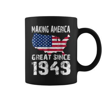 70Th Birthday Gift Making America Great Since 1949 Coffee Mug | Mazezy
