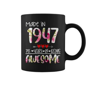 76Th Birthday Gifts For Women Floral Made In 1947 Birthday Coffee Mug - Seseable