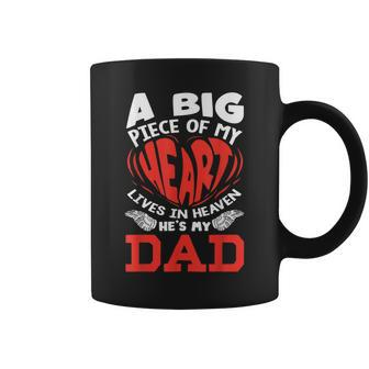 A Big Piece Of My Heart Lives In Heaven Grief For Dad Coffee Mug | Mazezy