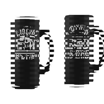 A Coast-Guard Legend Has Retired Funny Party Coffee Mug - Seseable