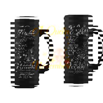 A Queen Was Born In November Happy Birthday To Me Coffee Mug | Seseable UK