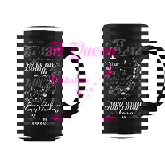 A Queen Was Born In October Birthday Gift For Women Coffee Mug | Mazezy