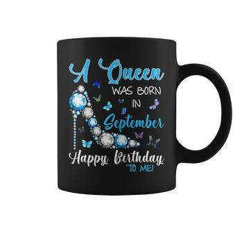 A Queen Was Born In September Happy Birthday To Me Shirt Coffee Mug | Mazezy
