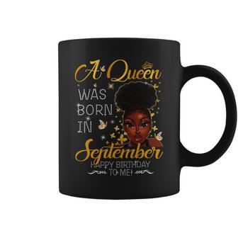 A Queen Was Born In Sseeptember Happy Birthday To Me Coffee Mug - Seseable