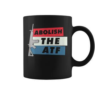 Abolish The Atf - 2A 2Nd Amendment Pro Gun Coffee Mug | Mazezy