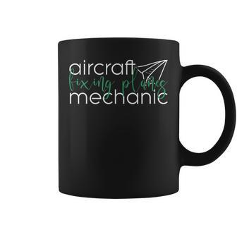 Aircraft Mechanic Fixing Planes Amt Airplane Technician Coffee Mug | Mazezy