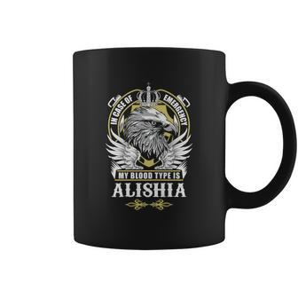 Alishia Name T - In Case Of Emergency My Blo Coffee Mug - Seseable