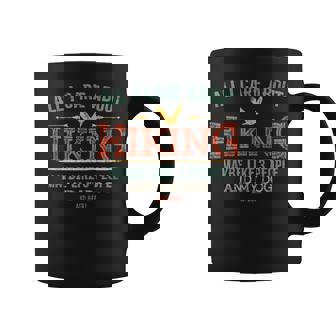 All I Care About Hiking 3 People And My Dog And Beer Coffee Mug | Seseable CA
