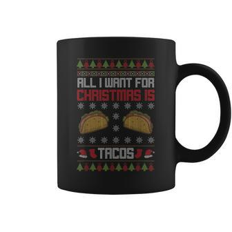 All I Want For Christmas Is Tacos Holiday Mexican Food Gift V2 Coffee Mug | Mazezy