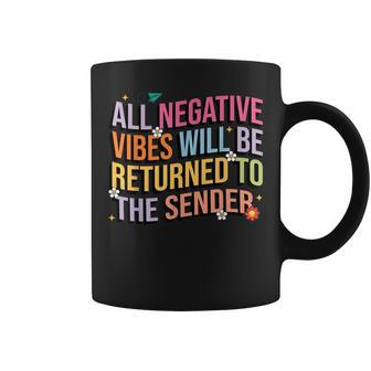 All Negative Vibes Will Be Returned To The Sender Fun Saying Coffee Mug - Thegiftio UK