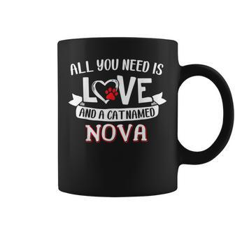 All You Need Is Love And A Cat Named Nova Small Large Coffee Mug - Seseable