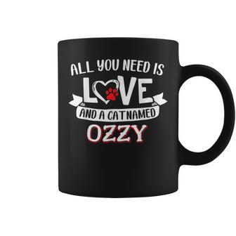 All You Need Is Love And A Cat Named Ozzy Small Large Coffee Mug - Seseable