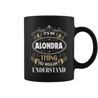Alondra Thing You Wouldnt Understand Family Name Coffee Mug - Seseable