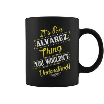 Alvarez Thing Family Name Reunion Surname Tree T Coffee Mug - Seseable