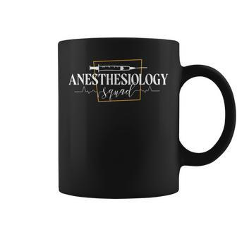 Anesthesiology Squad Anesthetist And Anesthesiology Squad Coffee Mug | Mazezy