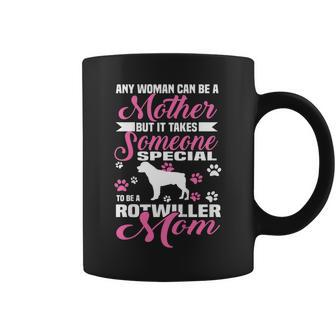 Any Woman Can Be A Mother Rotwiller Mom Mothers Day Shirt Coffee Mug