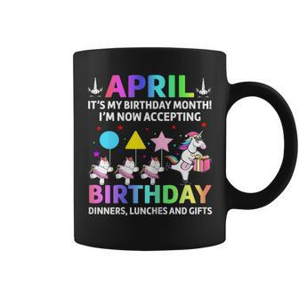 April Its My Birthday Month Shirt Cute Unicorn Birthday Coffee Mug