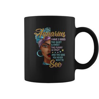 Aquarius I Have 3 Sides Gift Funny Saying Aquarius Zodiac Coffee Mug - Thegiftio UK