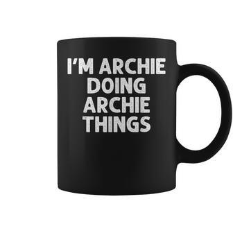 Archie Gift Doing Name Things Funny Personalized Joke Men Coffee Mug | Mazezy
